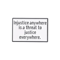 Rectangle enamel pin with quote Injustice anywhere is a threat to justice everywhere - White Base Black Quote Style (QHXZ1218)