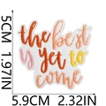 Detailed view of 'The Best Is Yet To Come' embroidered patch with exact dimensions - No.16-The Best Is Yet To Come (C18ZM-07-16)