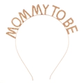 Rose gold Mommy To Be headband with sparkling rhinestones for baby shower party décor - One Size / FG114 Champagne Headband