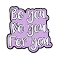 Broche en émail violet clair avec citation inspirante Be you. Do you. For you. stylée - Style Violet BE YOU (XZ7330)