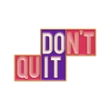 Épinglette en émail avec texte 'DON'T QUIT' en violet et rose avec finition dorée - Style Rose Violet DON'T QUIT (XZ7234)