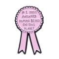 Pink ribbon medal enamel pin with humorous text #1 Most Awkward Human Being On This Planet - Pink Medal Style (XZ9169)