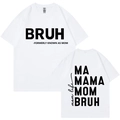 T-shirt bianca festa della mamma con stampa 'BRUH - FORMERLY KNOWN AS MOM', fronte e retro - XS / Bianco
