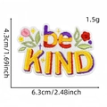 Detail view of colorful Be Kind letter patch with dimensions 6.3cm width and 4.3cm height - Be Kind Flower (26#)