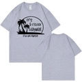 Grey It's 5 O'clock Everywhere I'm Retired t-shirt front and back views - S / Gray