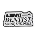 Funny black and white enamel dentist badge featuring a tooth icon and cheeky text - Dentist Know The Drill