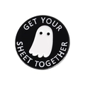 Round black enamel ghost badge with white text reading Get Your Sheet Together - GET YOUR SHEET TOGETHER Ghost Badge (QHXZ2330) / Black