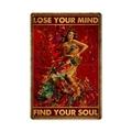 Vintage metal garden sign featuring art lady with Lose Your Mind Find Your Soul text - 11740(8)