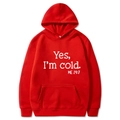 Red hooded sweatshirt with white Yes I'm Still Freezing slogan and kangaroo pocket - S / Hooded / Red
