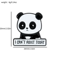 Schattige panda emaille speld met tekst I CAN'T ADULT TODAY voor kleding en tassen - Panda Stijl (xz2069)