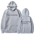 Front and back view of grey 'Have A Good Day' positive slogan hoodie in high quality - S / Tops / Light Gray (Pattern 2)