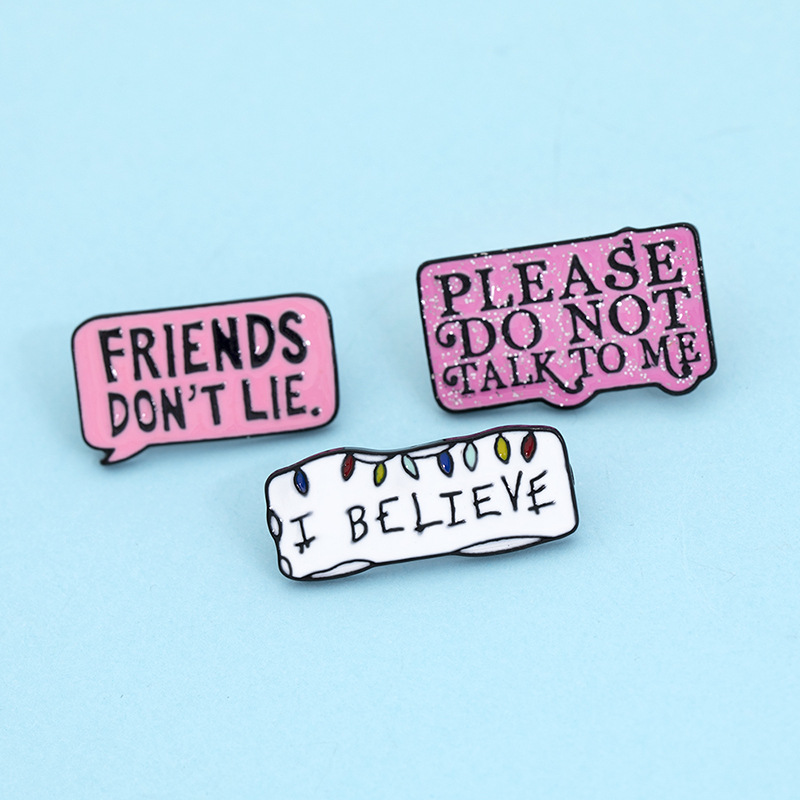Creative Alloy Enamel Slogan Brooch Set Glitter Please Do Not Talk To Me Friends Don't Lie I Believe Pins For Denim Jacket Backpack Accessory Unisex Jewelry Gift