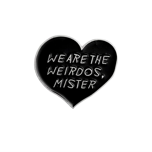 Black heart enamel brooch with white WE ARE THE WEIRDOS MISTER engraving for fashion