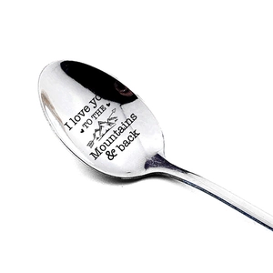 Stainless steel spoon engraved with 'I love you TO THE Mountains & back' and mountain art