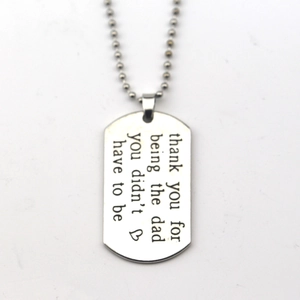 Polished silver metal dog tag necklace with engraved thank you message for dad on bead chain