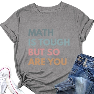 Flat lay of dark grey cotton t-shirt with Math Is Tough But So Are You slogan