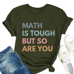 Flat lay of olive green crew neck T-shirt with Math Is Tough But So Are You slogan print
