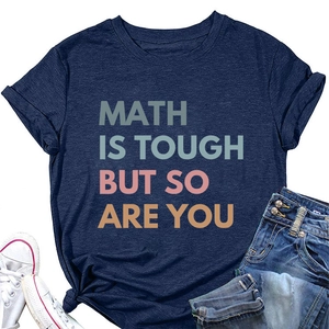 Detail showing Math Is Tough But So Are You slogan on navy blue cotton t-shirt
