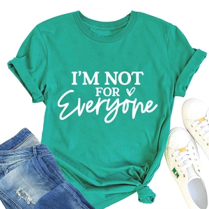 Detailed flat lay of green cotton T-shirt with I'M NOT FOR EVERYONE text slogan
