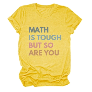 Detail of yellow cotton t-shirt with Math Is Tough But So Are You colorful printed text