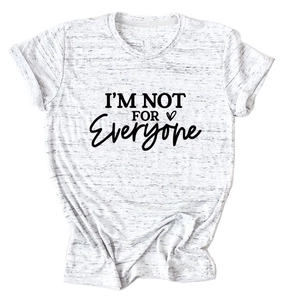 Detail of the heather grey t-shirt fabric featuring I'm Not For Everyone slogan