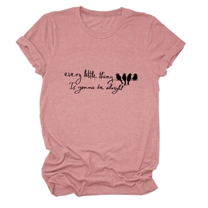 Dusty rose cotton t-shirt with every little thing is gonna be alright and birds print