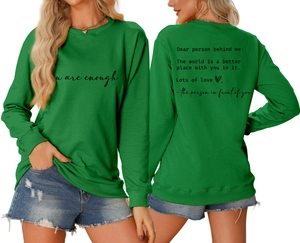 Detailed front and back view of green crewneck sweatshirt with you are enough print