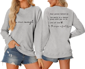 Front and back detail of grey crewneck sweatshirt with inspirational quotes