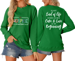 Front and back view of green sweatshirt with Hospice Nurse print and leopard heart
