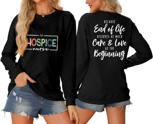 Front and back view of black hospice nurse print sweatshirt with inspirational quotes