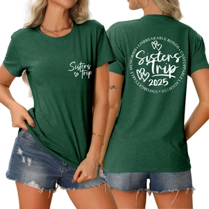 Unbreakable Bonds Sisters Trip 2025 dark green cotton T-shirt with back graphic