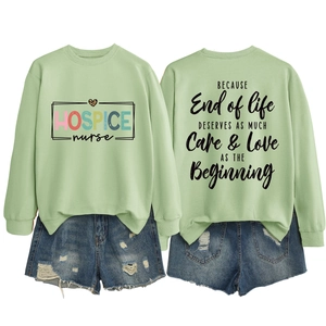 Sage green long sleeve sweatshirt with Hospice Nurse print and motivational back text