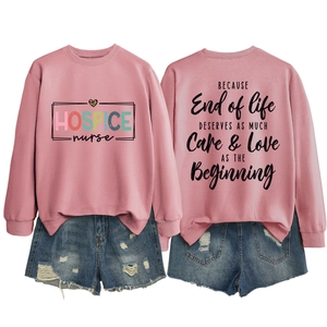 Front and back detail of pink long sleeve sweatshirt with Hospice Nurse print design