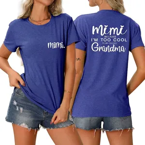 Women T-Shirt Round Neck Short Sleeve Mimi Because I'm Too Cool To Be Called Grandma Letter Print Cotton Casual