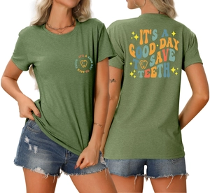 Front and back detail of a green t-shirt with It's a Good Day to Save Teeth slogan