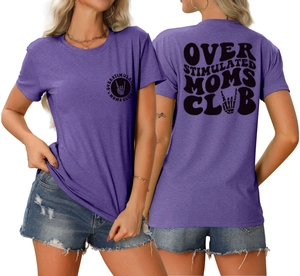 Front and back view of purple cotton T-shirt with black OVER STIMULATED MOMS CLUB print