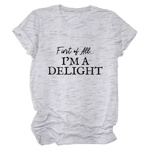 Detail of grey crewneck t-shirt featuring 'First of All... I'M A DELIGHT' slogan print