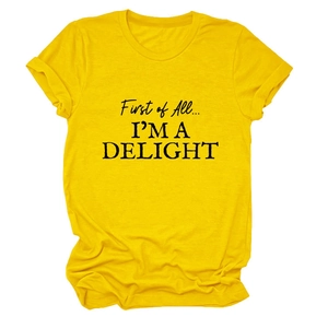 Close-up of yellow cotton t-shirt featuring First of All... I'M A DELIGHT letter print