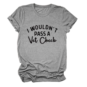 Close-up of gray cotton t-shirt fabric showing the I Wouldn't Pass A Vet Check print detail