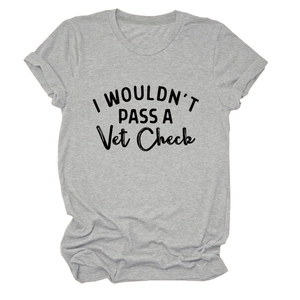 Detail of grey crewneck T-shirt showing I WOULDN'T PASS A Vet Check text and rolled sleeves