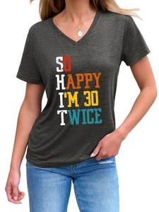 Detail of V-neck grey tee with 'SO HAPPY I'M 30 TWICE' humorous graphic print