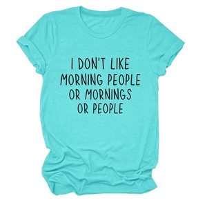 Detail of teal cotton T-shirt with I DON'T LIKE MORNING PEOPLE OR MORNINGS print