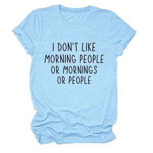 Light blue round neck T-shirt with 'I DON'T LIKE MORNING' slogan in a casual loose fit