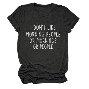 Detailed flat lay of dark grey cotton t-shirt with I DON'T LIKE MORNING slogan print