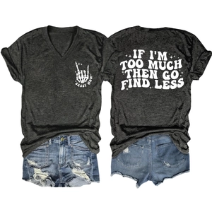 Gray V-neck T-shirt with Sassy Mom print and If I'm Too Much slogan on the back