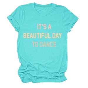 Detail of turquoise cotton t-shirt with It's a Beautiful Day to Dance slogan print