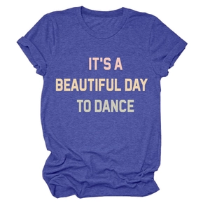 Close-up of blue cotton T-shirt featuring IT'S A BEAUTIFUL DAY TO DANCE text print