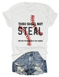 Close-up of Thou Shall Not Steal baseball slogan print on a white cotton T-shirt