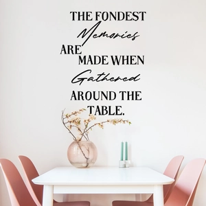 Detail view of the fondest memories quote wall decal above a dining table setup
