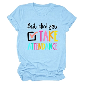 T-shirt bleu clair à col rond avec imprimé graphique 'But did you take attendance' à plat
